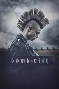 Official poster of Bomb City 2017 directed by [object Object]