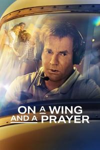 Official poster of On a Wing and a Prayer 2023 directed by Sean McNamara