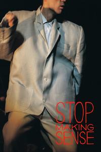 Official poster of Stop Making Sense 1984 directed by [object Object]