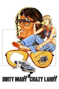 Official poster of Dirty Mary Crazy Larry 1974 directed by [object Object]