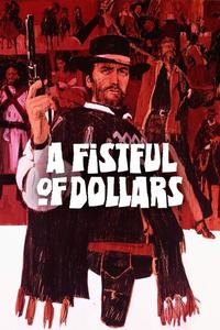 Official poster of A Fistful of Dollars 1964 directed by [object Object]