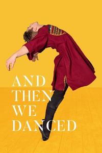 Official poster of And Then We Danced 2019 directed by [object Object]