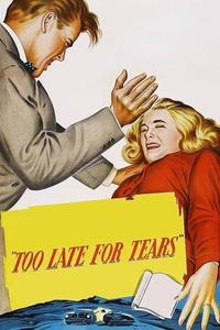 Official poster of Too Late for Tears 1949 directed by [object Object]