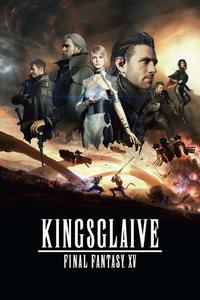 Official poster of Kingsglaive: Final Fantasy XV 2016 directed by [object Object]