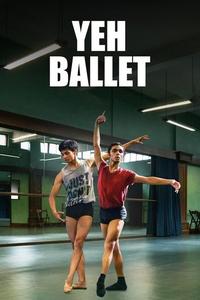 Official poster of Yeh Ballet 2020 directed by [object Object]