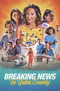 Official poster of Breaking News in Yuba County 2021 directed by [object Object]