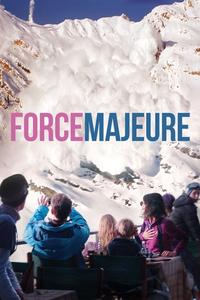 Official poster of Force Majeure 2014 directed by Ruben Östlund