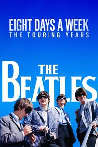 Official poster of The Beatles: Eight Days a Week - The Touring Years 2016 directed by [object Object]