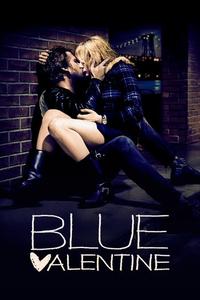 Official poster of Blue Valentine 2010 directed by Derek Cianfrance