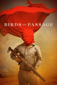Official poster of Birds of Passage 2018 directed by Cristina Gallego, Ciro Guerra