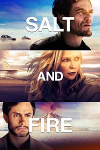 Official poster of Salt and Fire 2016 directed by [object Object]
