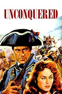 Official poster of Unconquered 1947 directed by [object Object]