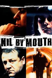 Official poster of Nil by Mouth 1997 directed by [object Object]