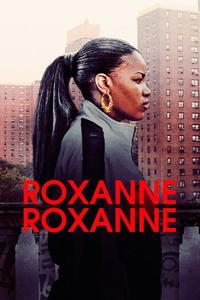 Official poster of Roxanne Roxanne 2017 directed by Michael Larnell