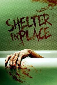 Official poster of Shelter in Place 2021 directed by [object Object], [object Object]