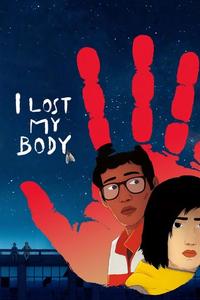 Official poster of I Lost My Body 2019 directed by [object Object]