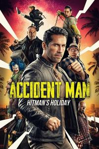 Official poster of Accident Man: Hitman's Holiday 2022 directed by [object Object], [object Object]