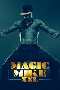 Official poster of Magic Mike XXL 2015 directed by [object Object]
