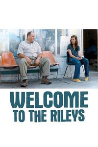 Official poster of Welcome to the Rileys 2010 directed by [object Object]