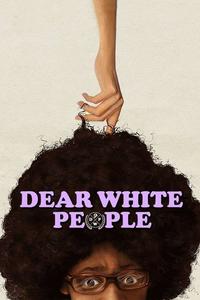Official poster of Dear White People 2014 directed by Justin Simien