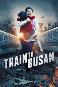 Official poster of Train to Busan 2016 directed by Yeon Sang-ho