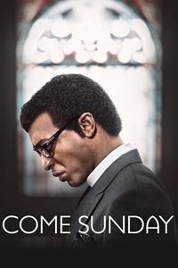Official poster of Come Sunday 2018 directed by [object Object]