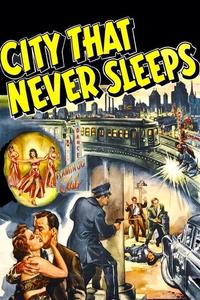 Official poster of City That Never Sleeps 1953 directed by [object Object]
