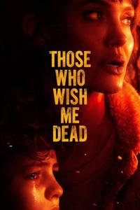 Official poster of Those Who Wish Me Dead 2021 directed by [object Object]