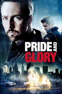 Official poster of Pride and Glory 2008 directed by [object Object]