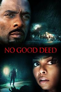 Official poster of No Good Deed 2014 directed by [object Object]