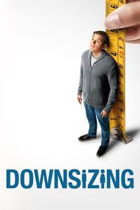 Official poster of Downsizing 2017 directed by [object Object]