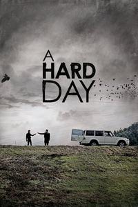 Official poster of A Hard Day 2014 directed by [object Object], [object Object]