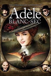 Official poster of The Extraordinary Adventures of Adèle Blanc-Sec 2010 directed by [object Object]