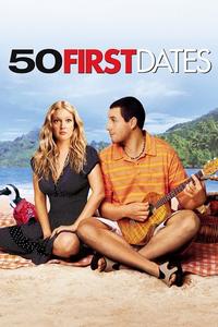 Official poster of 50 First Dates 2004 directed by [object Object]