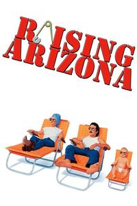 Official poster of Raising Arizona 1987 directed by [object Object], [object Object]
