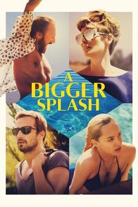 Official poster of A Bigger Splash 2015 directed by [object Object]