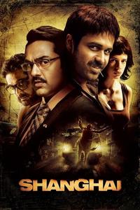 Official poster of Shanghai 2012 directed by Dibakar Banerjee