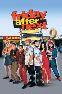 Official poster of Friday After Next 2002 directed by Marcus Raboy