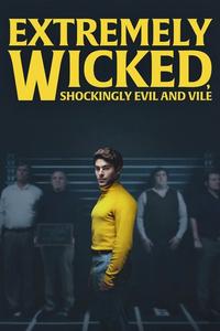 Official poster of Extremely Wicked, Shockingly Evil and Vile 2019 directed by [object Object]