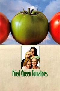 Official poster of Fried Green Tomatoes 1991 directed by [object Object]