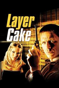 Official poster of Layer Cake 2004 directed by [object Object]