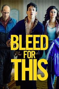 Official poster of Bleed for This 2016 directed by [object Object]