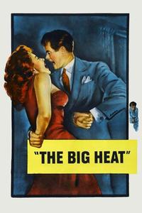 Official poster of The Big Heat 1953 directed by [object Object]