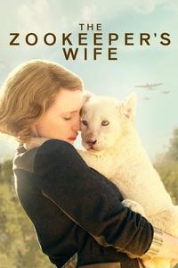 Official poster of The Zookeeper's Wife 2017 directed by [object Object]