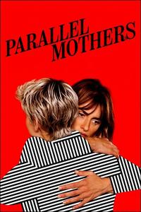 Official poster of Parallel Mothers 2021 directed by [object Object]