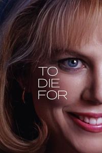 Official poster of To Die For 1995 directed by [object Object]
