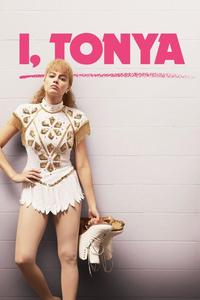 Official poster of I, Tonya 2017 directed by [object Object]