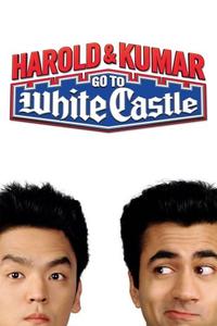 Official poster of Harold & Kumar Go to White Castle 2004 directed by [object Object]