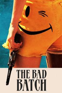 Official poster of The Bad Batch 2016 directed by [object Object]