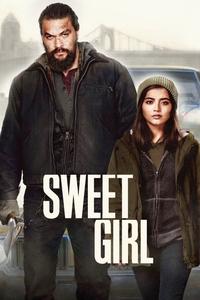 Official poster of Sweet Girl 2021 directed by [object Object]